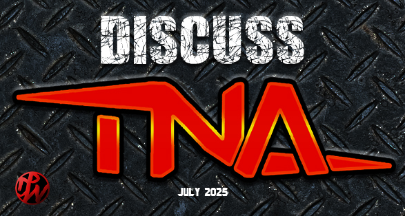 DiscussPW's tweet card. Discuss TNA is a discussion for  TNA Wrestling on AXS TV, the Fight Network and anything related to the TNA Wrestling promotion for the month of July 2025.