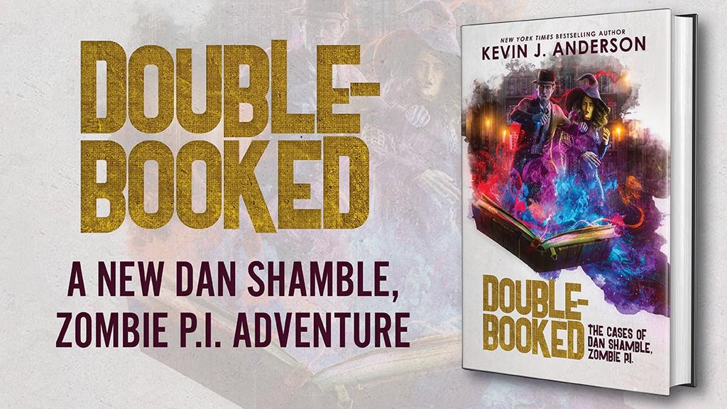 SQL_Padre's tweet card. DOUBLE-BOOKED: a new novel in the hilarious, snarky Dan Shamble series by bestselling author Kevin J. Anderson