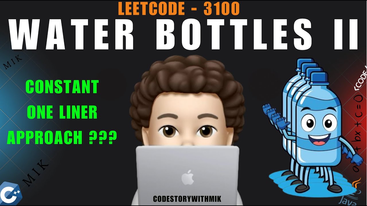 CSwithMIK's tweet card. Water Bottles II | 2 Approaches | Sridharacharya formula | Leetcode...