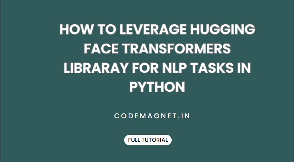 Coding_MadeEasy's tweet card. How to Leverage Hugging Face Transformers for NLP Tasks. Transformers library in python. Hugging Face Transformers for NLP Tasks