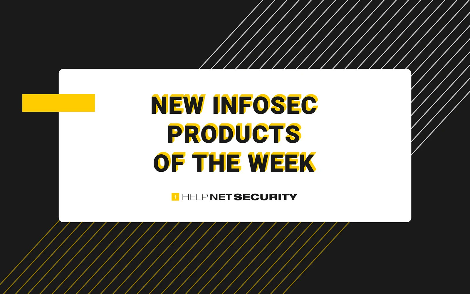 helpnetsecurity's tweet card. The featured infosec products this week are from: Object First, OPSWAT, Radiflow, and Semperis.