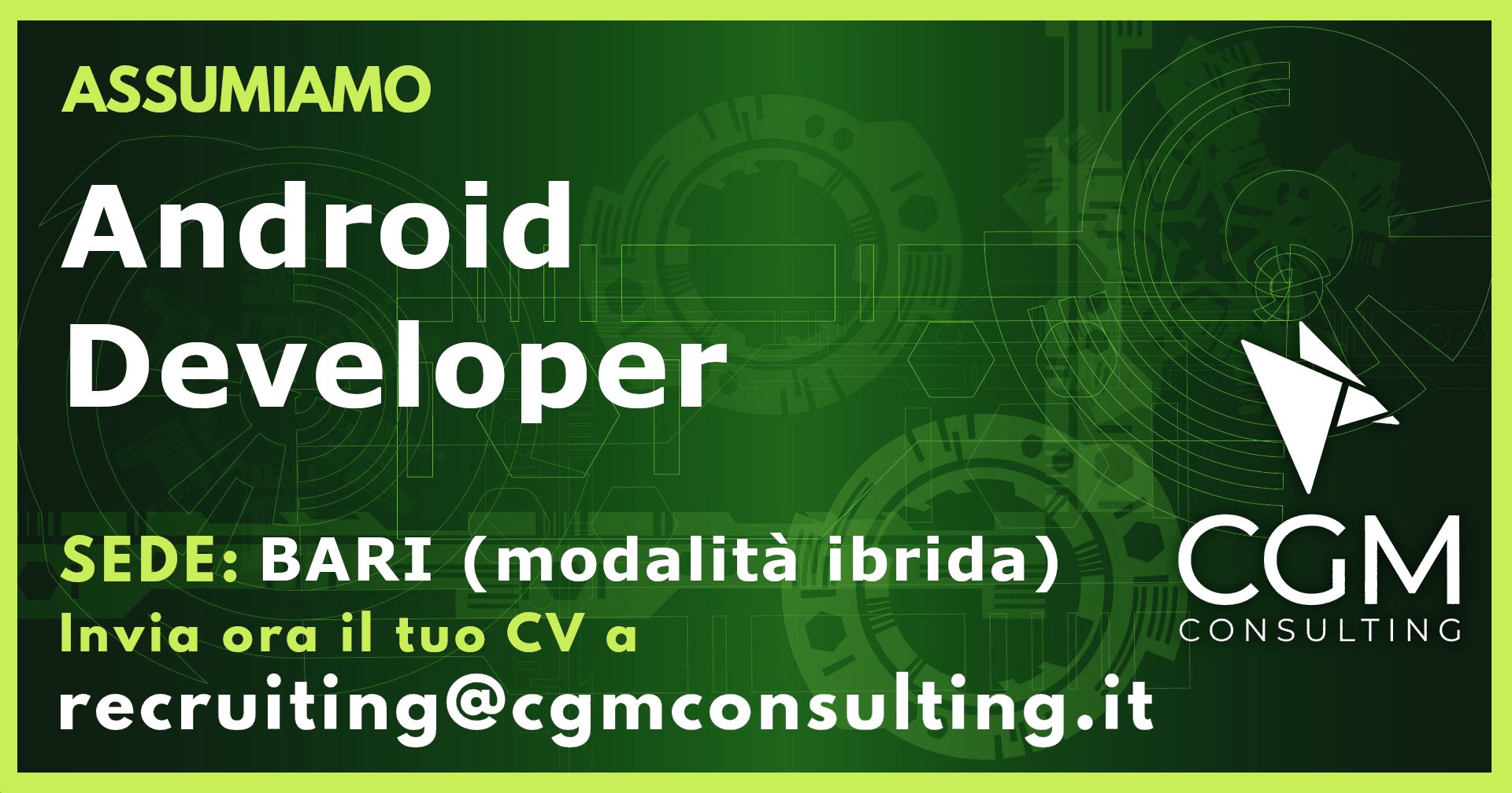 CGMConsulting's tweet card. Siamo alla ricerca di un Android Developer a Bari da inserire in progetti dinamici legati allo sviluppo di applicazioni mobile native.