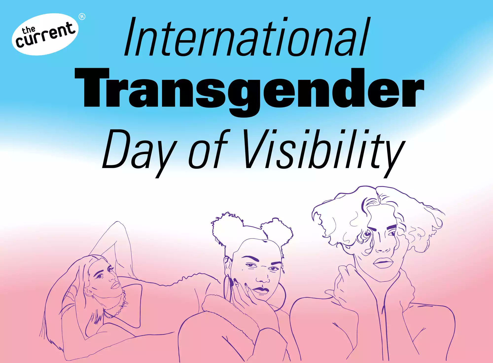 TheCurrent's tweet card. Monday, March 31 is International Transgender Day of Visibility, celebrating individuals who are transgender or nonbinary, as well as raising awareness of the discrimination they face. Join The...