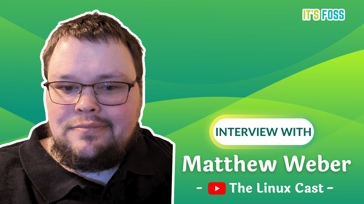 itsfoss2's tweet card. A conversation with Matthew Weber, the mastermind behind 'The Linux Cast' YouTube channel.