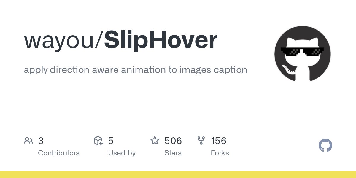 usejquery's tweet card. apply direction aware animation to images caption. Contribute to wayou/SlipHover development by creating an account on GitHub.