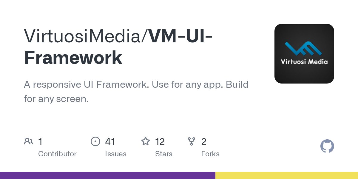 vmuiframework's tweet card. A responsive UI Framework. Use for any app. Build for any screen. - VirtuosiMedia/VM-UI-Framework