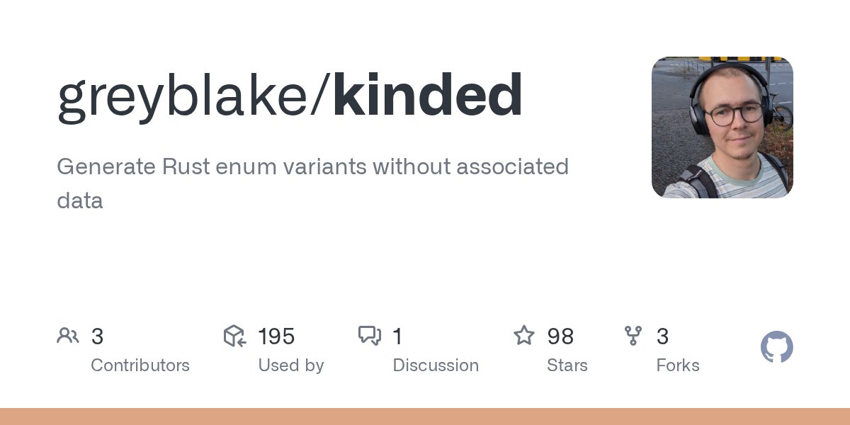 greyblake's tweet card. Generate Rust enum variants without associated data - greyblake/kinded