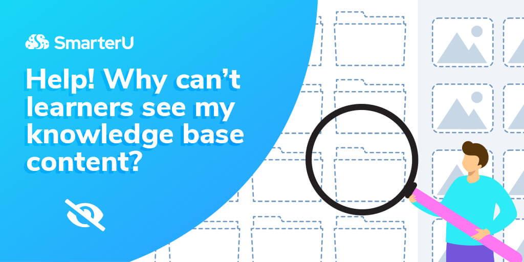 SmarterU's tweet card. So, after you've set up your knowledge base with a ton of resources, your learners can't see it. This can be scary, but don't panic! This is likely caused by one of two things: your Learner Dashboard...
