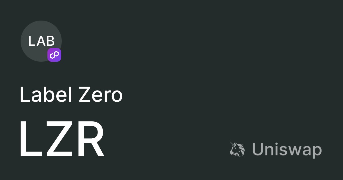 labelzero_ai's tweet card. Get LZR on Uniswap