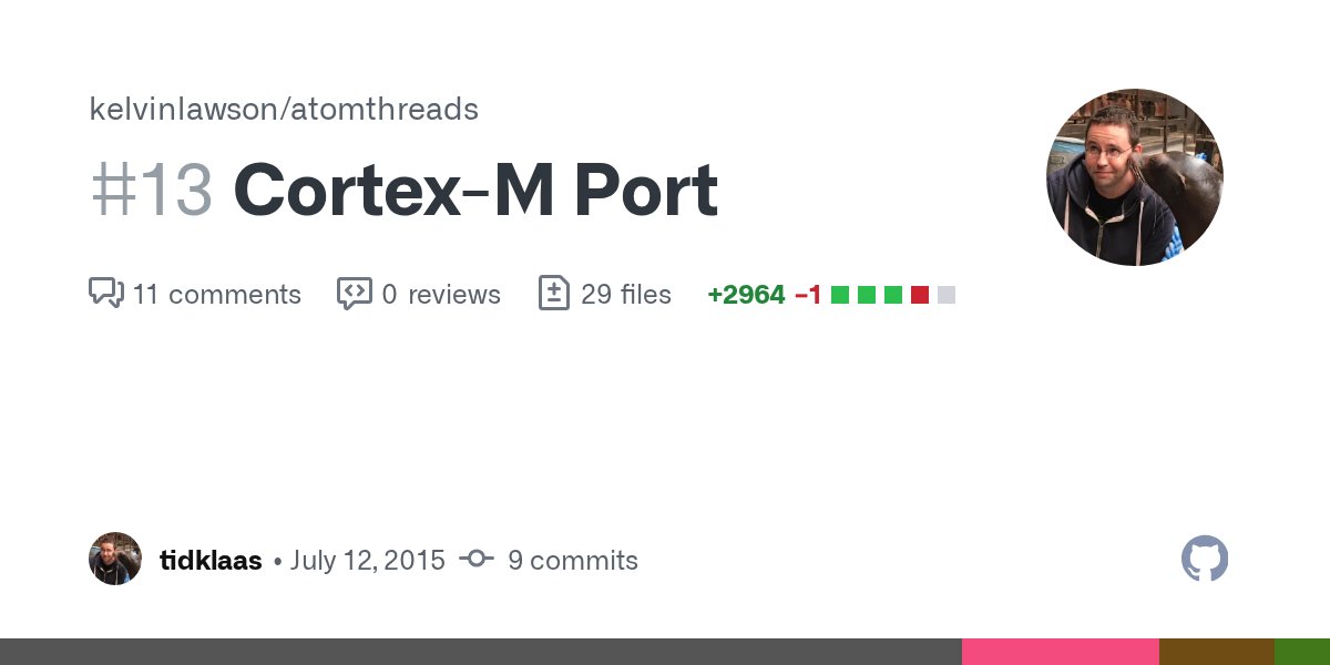 atomthreads's tweet card. Hello Kelvin, I would like to contribute this port for Cortex-M MCUs to atomthreads. It is almost completely contained to its port-directory, but I had to make one small change to the atomThreadSwi...