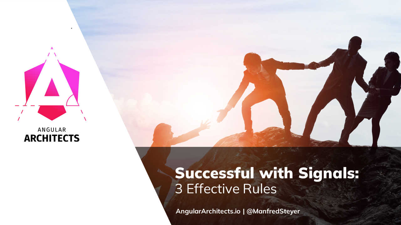 ManfredSteyer's tweet card. Successful with Signals: 3 Effective Rules - ANGULARarchitects