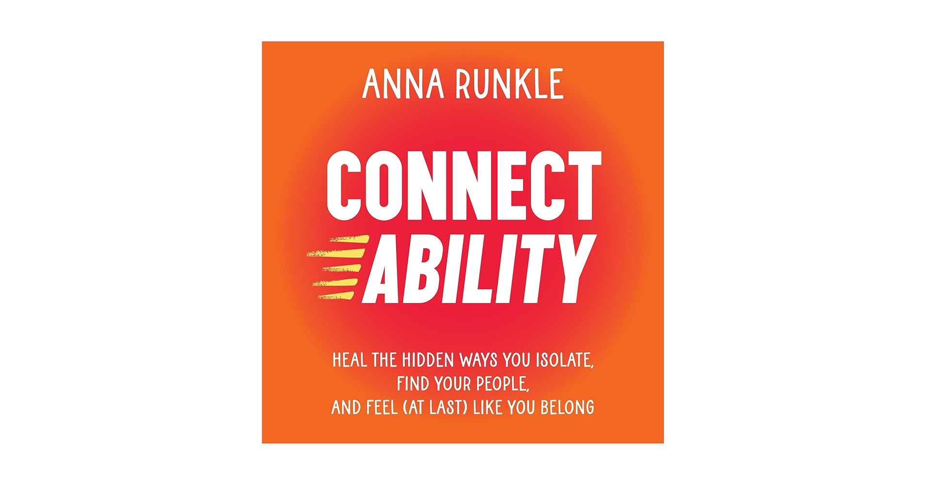 BetterMeBot's tweet card. Connectability: Heal the Hidden Ways You Isolate, Find Your People, and Feel (At Last) Like You...