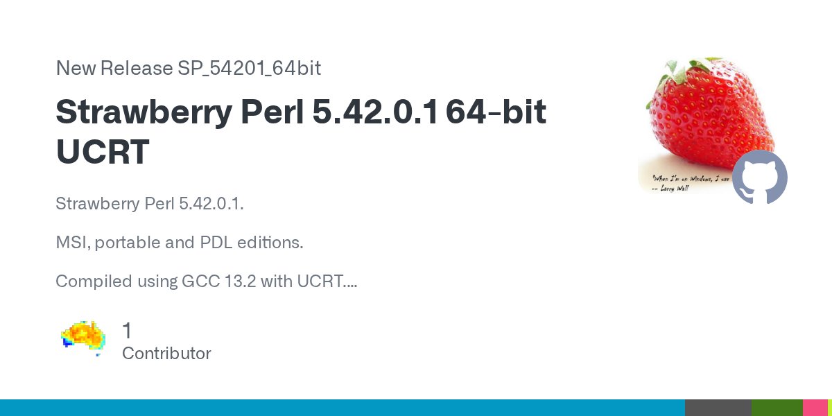 briandfoy_perl's tweet card. Strawberry Perl 5.42.0.1. MSI, portable and PDL editions. Compiled using GCC 13.2 with UCRT. Main differences from a standard Windows perl build using GCC: Perl has been compiled using the same op...