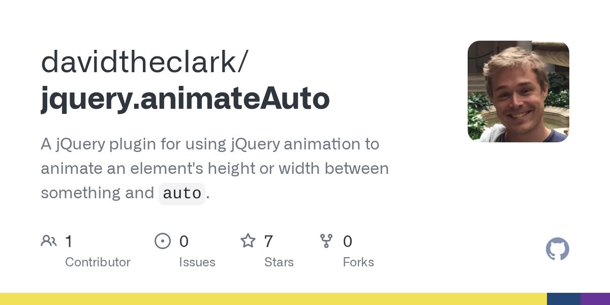 davidtheclark's tweet card. A jQuery plugin for using jQuery animation to animate an element's height or width between something and `auto`. - davidtheclark/jquery.animateAuto