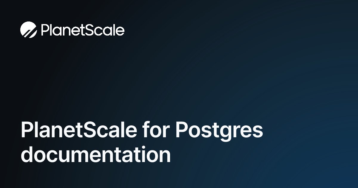 PlanetScale's tweet card. PlanetScale for Postgres documentation - PlanetScale