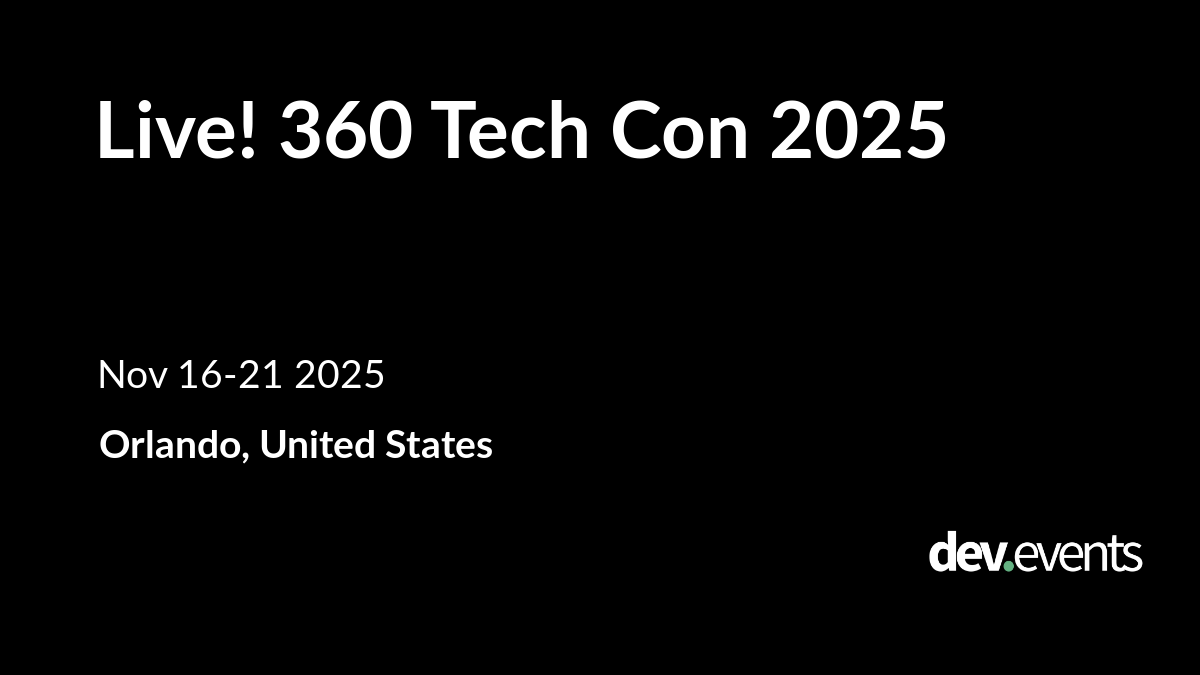 dev_events's tweet card. Live! 360 Tech Con 2025
