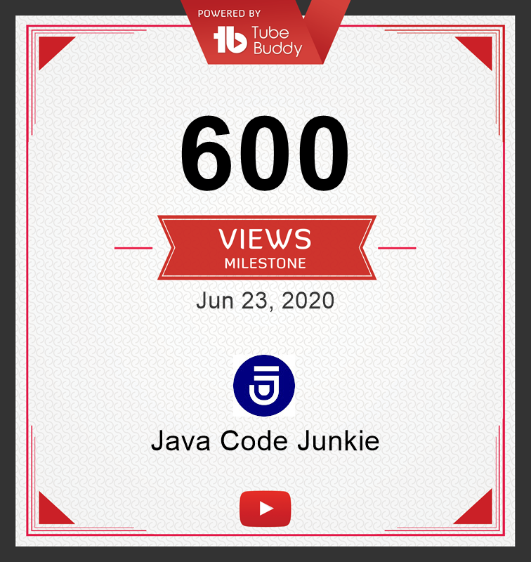 JavaCodeJunkie's tweet card. Woohoo! Java Code Junkie reached the 600 Views milestone on Jun 23, 2020 | via @TubeBuddy