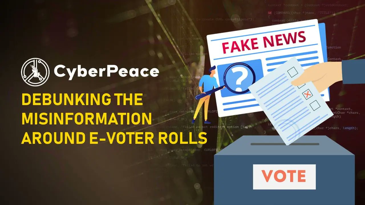 cyberpeacecorps's tweet card. Debunking the Misinformation Around E-Voter Rolls: The Election Commission’s Clarification