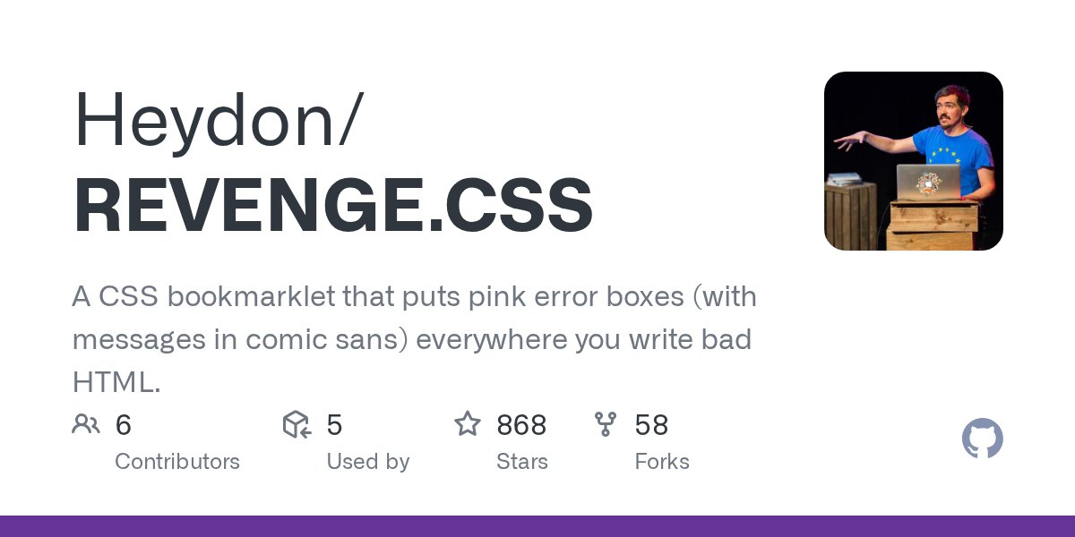 argyleink's tweet card. A CSS bookmarklet that puts pink error boxes (with messages in comic sans) everywhere you write bad HTML. - Heydon/REVENGE.CSS
