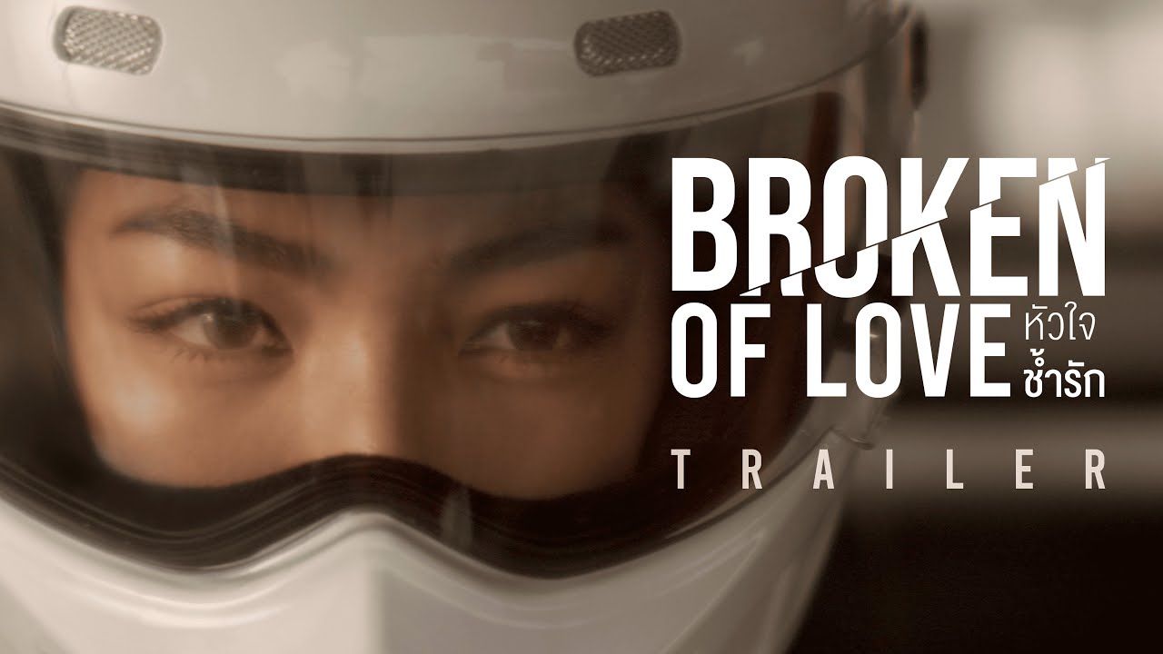 stormoflovex's tweet card. Official Trailer : Broken Of Love หัวใจช้ำรัก