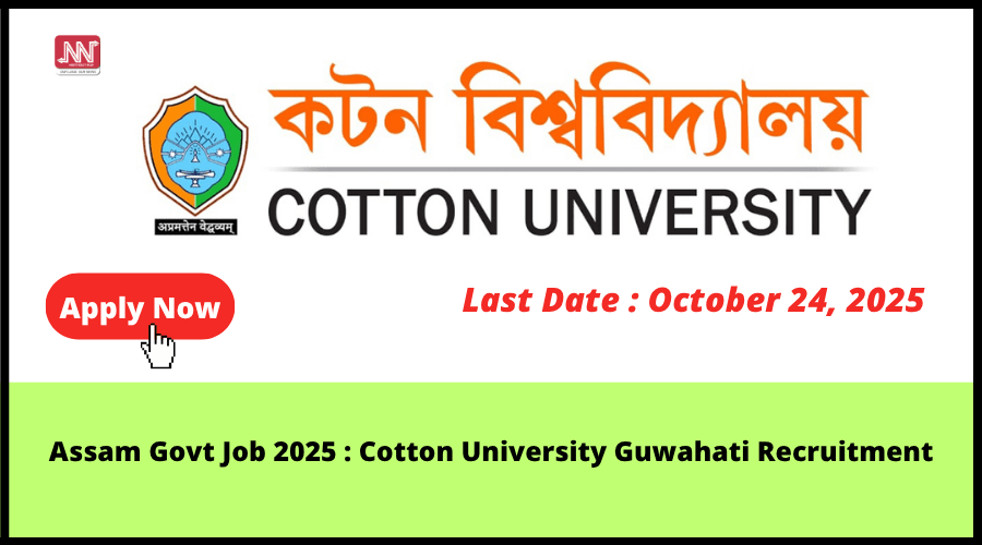 NENowNews's tweet card. Applications are invited of academic govt job in Cotton University Guwahati Assam in 2025. Cotton University Guwahati Assam is inviting appli