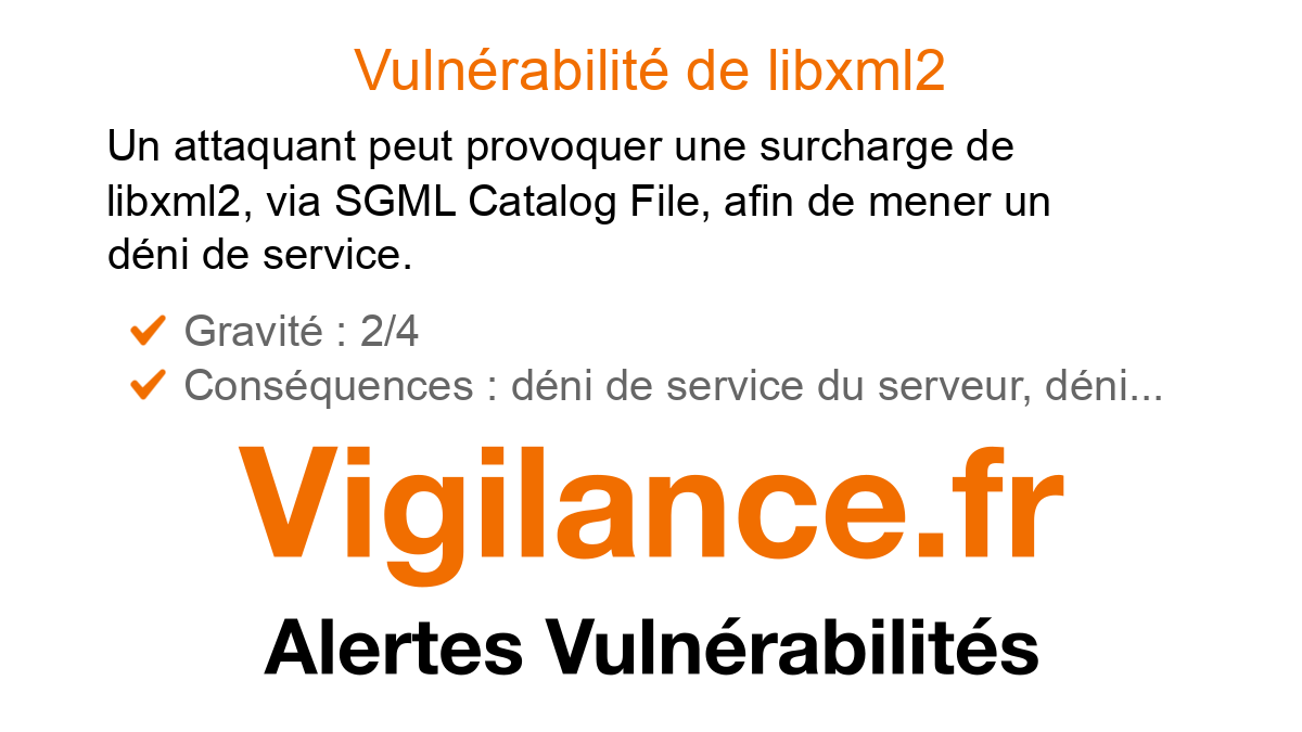 vigilance_fr's tweet card. Un attaquant peut provoquer une surcharge de libxml2, via SGML Catalog File, afin de mener un déni de service, identifié par CVE-2025-8732.