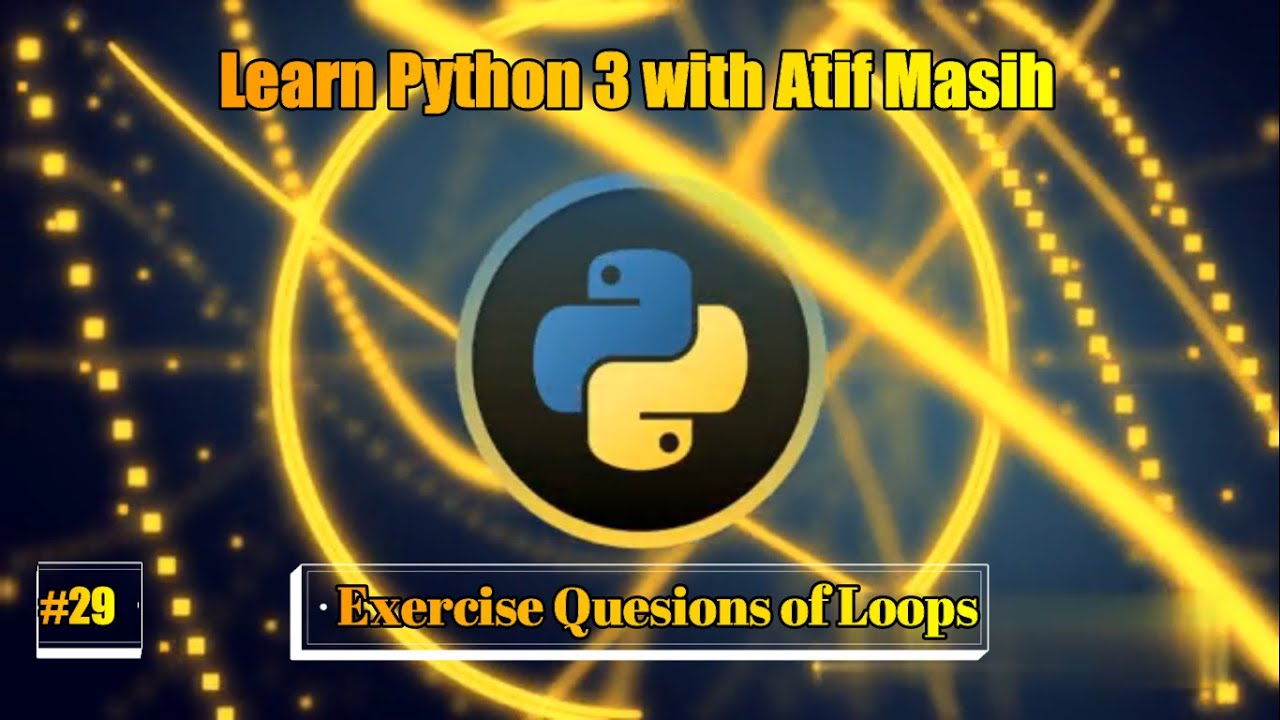 Learn_Python3's tweet card. 29 Exercise Questions of Looping Conditions in Python using jupyter...