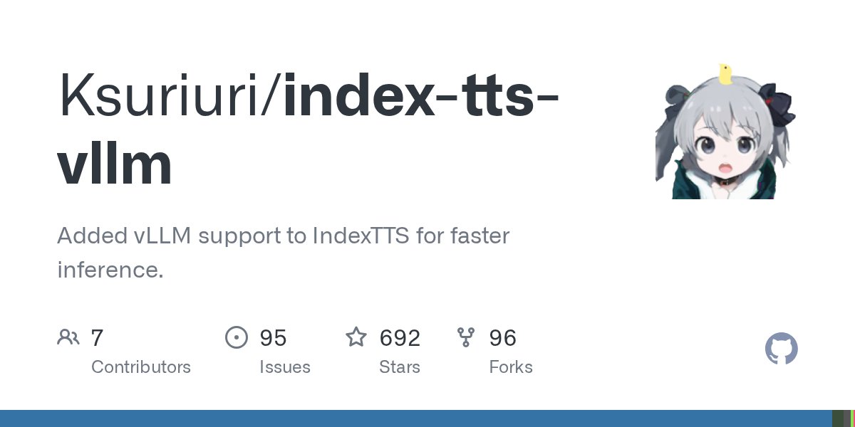 pythontrending's tweet card. Added vLLM support to IndexTTS for faster inference. - Ksuriuri/index-tts-vllm