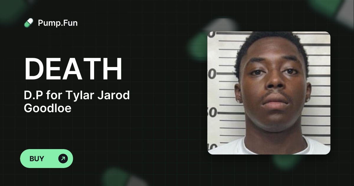PythonC11137's tweet card. D.P for Tylar Jarod Goodloe (DEATH) - Pump