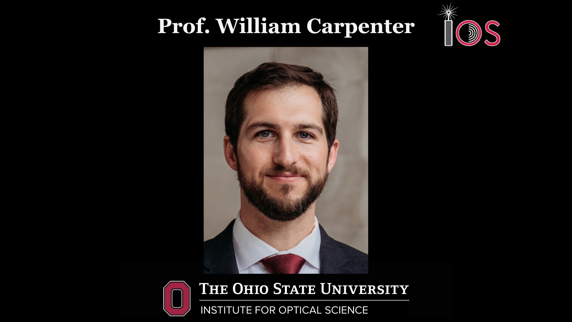 IOS_OSU's tweet card. IOS Member Research SeriesCombined scattering and fluorescence characterization of biomolecular nanoparticles in an anti-Brownian trapWilliam (Memo) Carpenter, Assistant ProfessorDepartment of...
