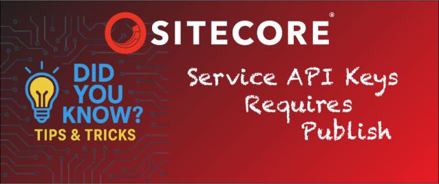 n_hishaam's tweet card. As of Sitecore 10 and later, when working with Service API Keys, there’s a critical change that isn’t always obvious: Service API Key items must be published to the web database to be v…