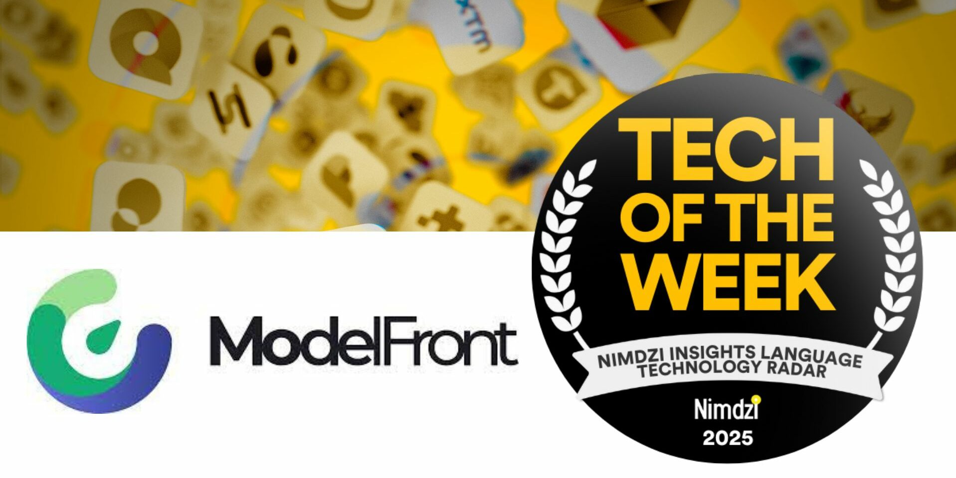 multilingualmag's tweet card. Nimdzi Insights has recognized ModelFront as Tech of the Week for its progress on AI for scaling human-quality translation in the real world.