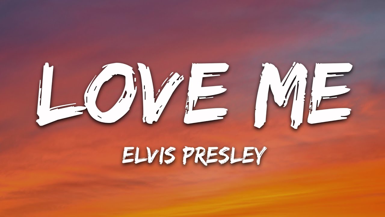MarciaSessler's tweet card. Elvis Presley - Love Me (Lyrics)