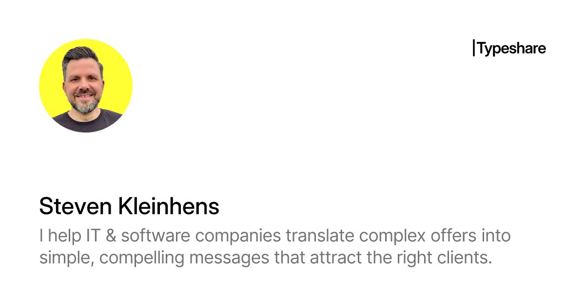 stevenkleinhens's tweet card. I help IT & software companies translate complex offers into simple, compelling messages that attract the right clients.
