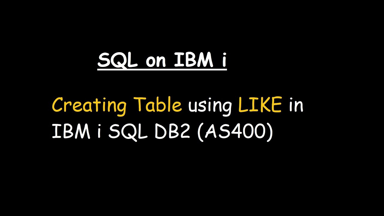 myeasyclasses's tweet card. Creating Table using LIKE in IBM i SQL DB2 (AS400)