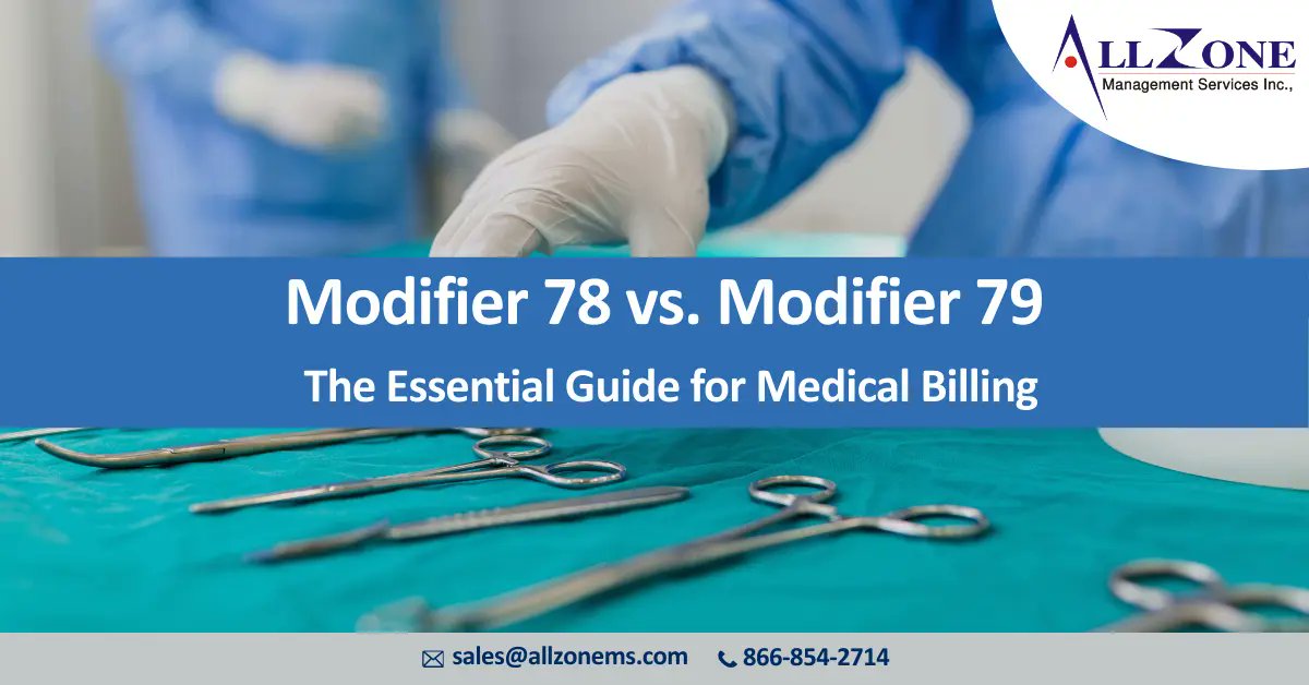 Allzone_Online's tweet card. Learn the difference between Modifier 78 and Modifier 79 in medical billing. Understand their definitions, when to use each, real-world examples, and best practices to avoid claim denials.