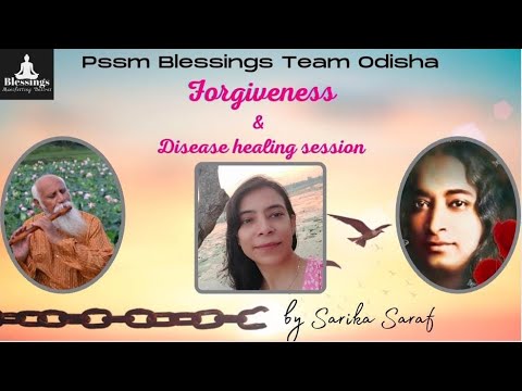 PSSMBlessings's tweet card. 🔴1. Forgiveness & Disease healing session. By- Sarika Saraf. (1st...