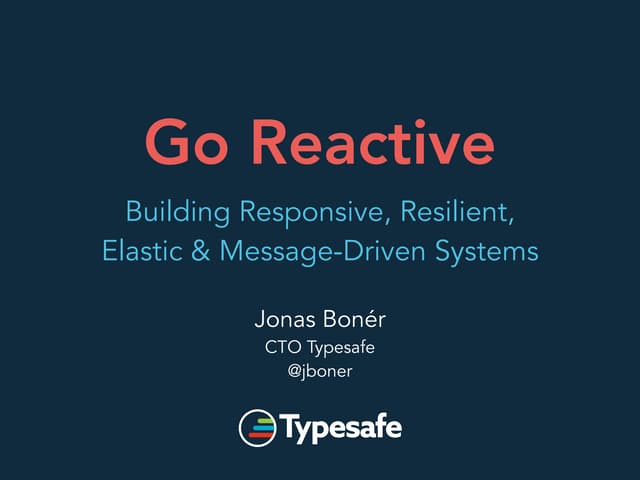 jboner's tweet card. Go Reactive: Building Responsive, Resilient, Elastic & Message-Driven...