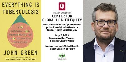 IUGlobalHealth's tweet card. Join us for a day celebrating global health scholars and hear from global health philanthropist and Indiana author John Green!