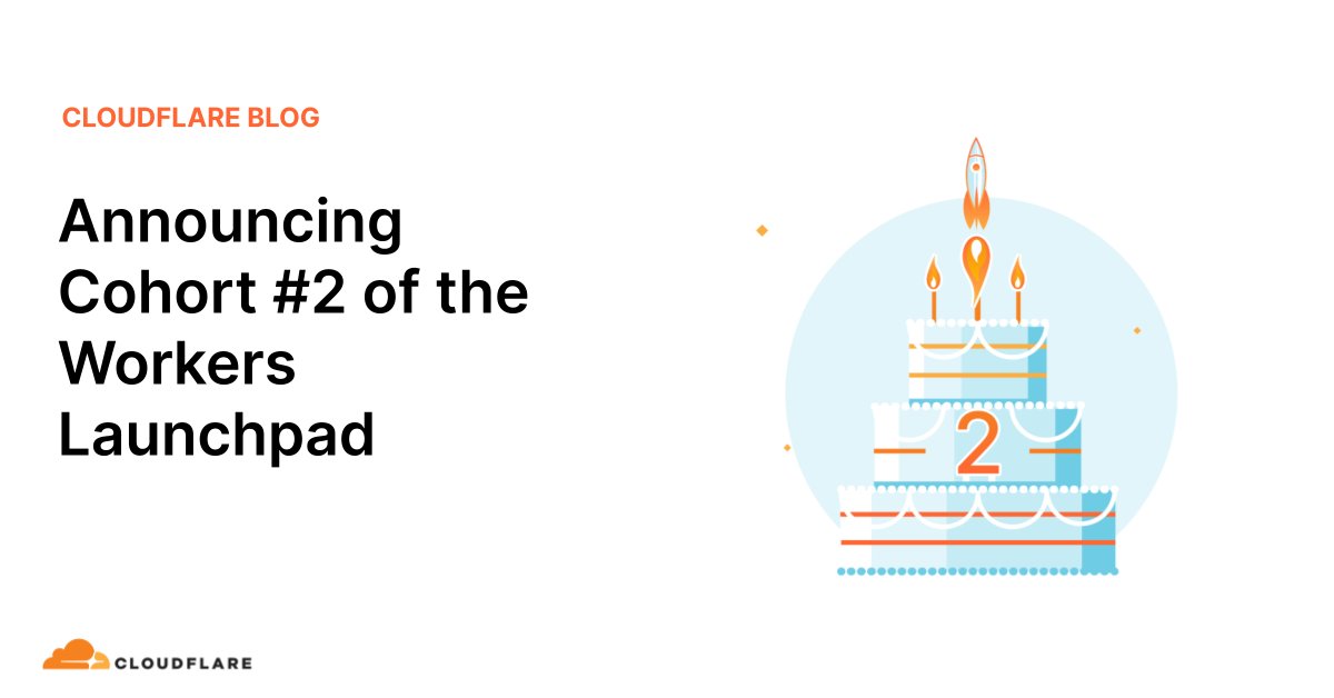 techstackblog's tweet card. Announcing the second cohort of the Workers Launchpad - we can't wait to work with them and showcase these incredible companies building on Cloudflare's Developer Platform!