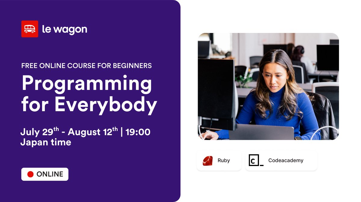 LeWagonTokyo's tweet card. Join our interactive free Programming for Everybody course from July 29th to August 12th. Learn coding basics with live sessions and a supportive community. Apply now!