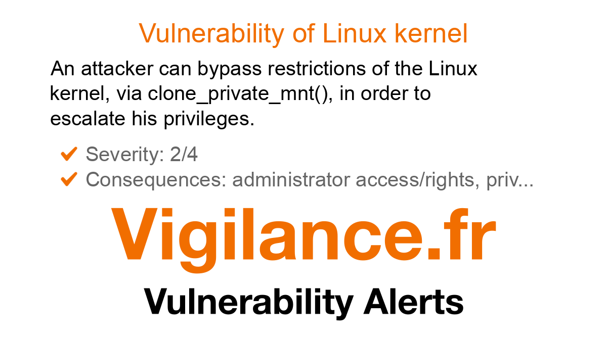 vigilance_en's tweet card. An attacker can bypass restrictions of the Linux kernel, via clone_private_mnt(), in order to escalate his privileges, identified by CVE-2025-38499.