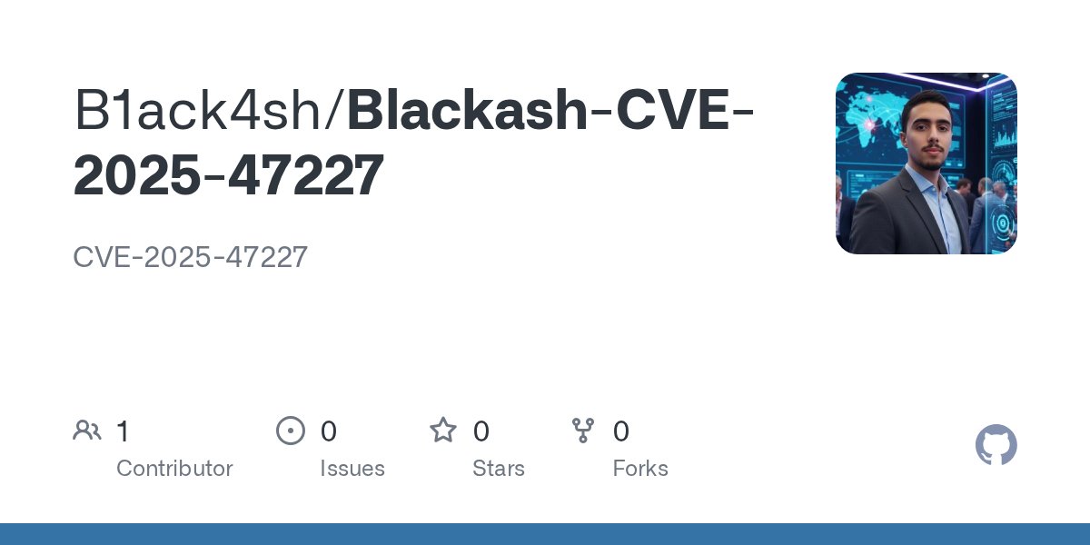 HackGitToolkit's tweet card. CVE-2025-47227. Contribute to B1ack4sh/Blackash-CVE-2025-47227 development by creating an account on GitHub.