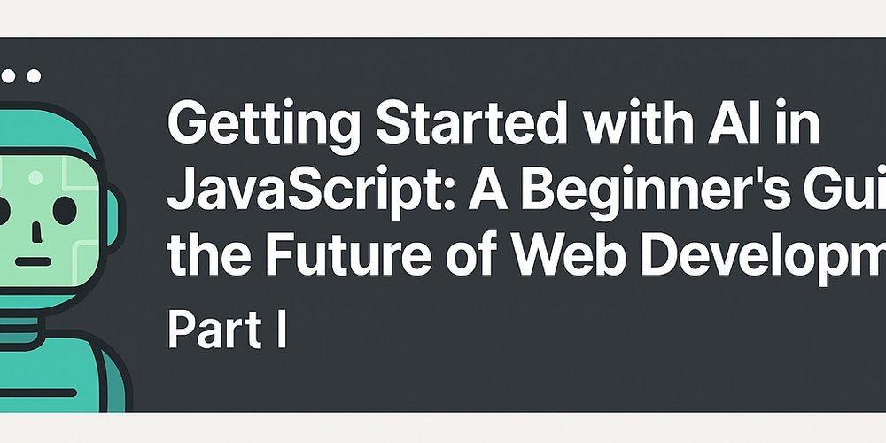 javascriptking's tweet card. 🤖 Getting Started with AI in JavaScript: A Beginner's Guide to the Future of Web...