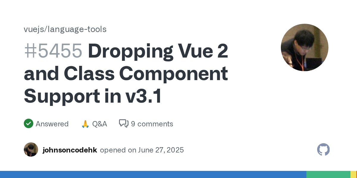 johnsoncodehk's tweet card. We're announcing the upcoming removal of Vue 2 and class component support from our packages and VSCode extension. Timeline March 2023: vue-class-component was officially deprecated December 20...