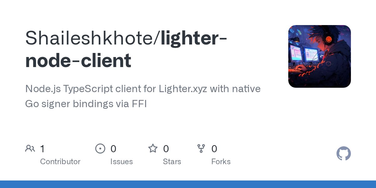 0x_Shailesh's tweet card. Node.js TypeScript client for Lighter.xyz with native Go signer bindings via FFI - Shaileshkhote/lighter-node-client