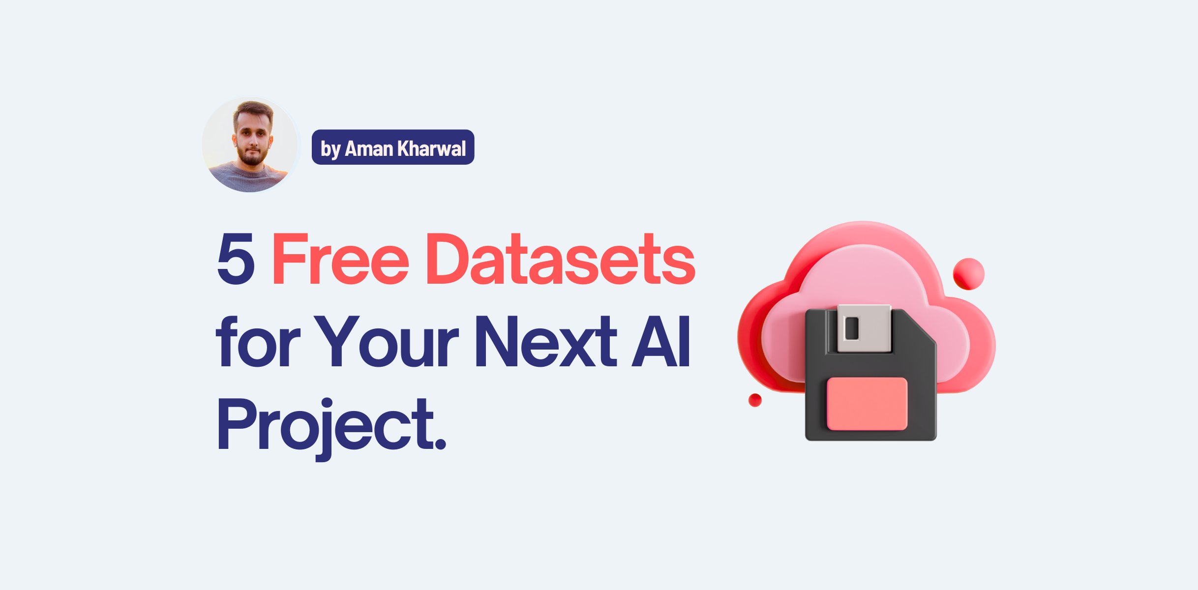 amankk_9's tweet card. In this article, I'll walk you through 5 fantastic, free, and advanced datasets you can use today for your next AI project.