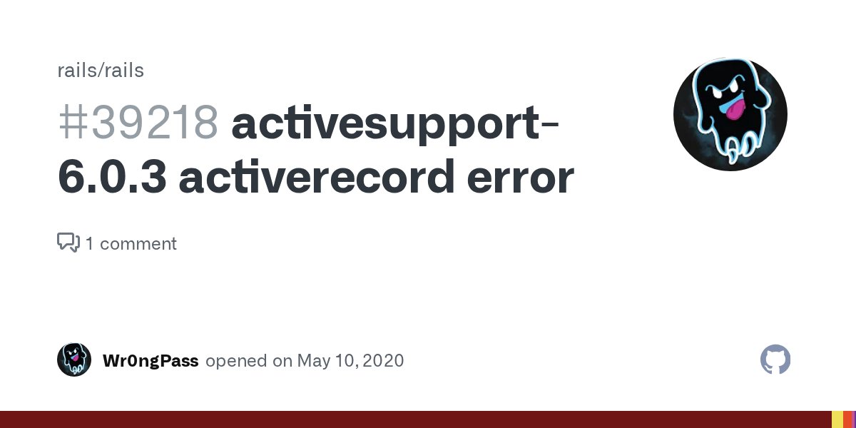 _rails's tweet card. Steps to reproduce Expected behavior run rails app Actual behavior https://pastebin.com/wxRhRQf9 System configuration Rails 6.0.3: ruby 2.7.1p83: