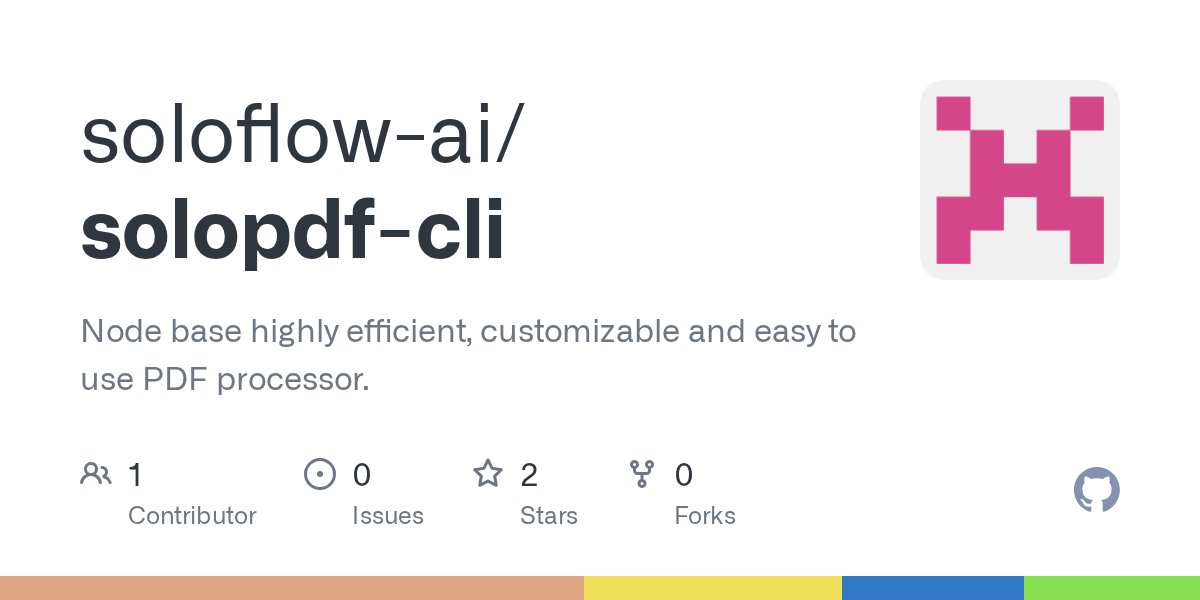 CodeNexus69's tweet card. Node base highly efficient, customizable and easy to use PDF processor. - soloflow-ai/solopdf-cli