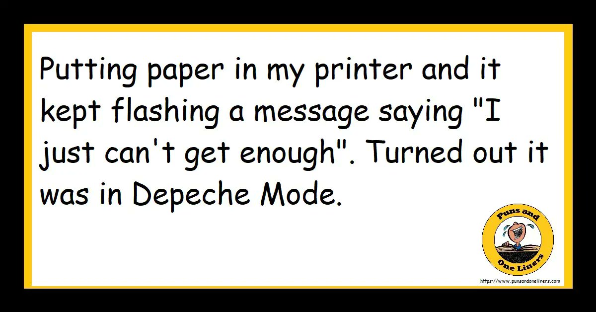 punsandoneliner's tweet card. I keep hearing music coming from the printer. I think the paper is jamming. Printer jokes.